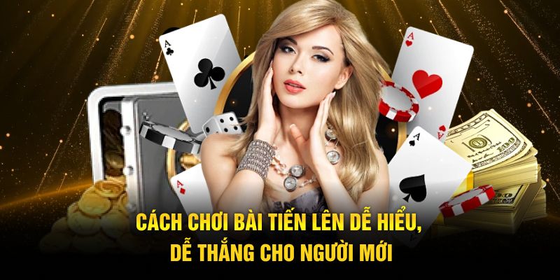 cách chơi bài tiến lên